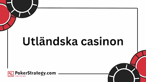 Utländska Casino - En Guide till Internationella Spelupplevelser 655743346 Utländska Casino - En Guide till Internationella Spelupplevelser 655743346
