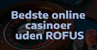 Casino Sider Uden Rofus Den Ultimative Guide