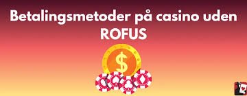 Casino Uden ROFUS - Oplev Spil uden Begrænsninger