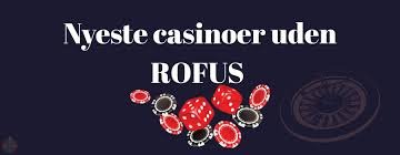 Casino Uden ROFUS - Oplev Spil uden Begrænsninger